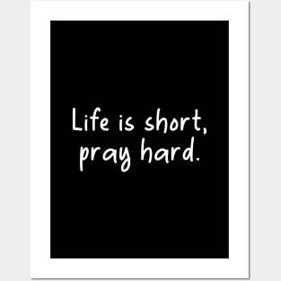 Islamic Life is Short Pray Hard Posters and Art